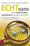 Echt nano: hoe moleculen nanomachines konden worden