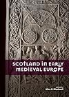 Scotland in Early Medieval Europe