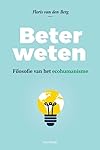 Beter weten: filosofie van het ecohumanisme (Dutch Edition)
