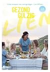Lien, gezond gulzig: lichte recepten voor zonnige dagen : lente, zomer (Dutch Edition)