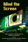 Mind the Screen: Media Concepts According to Thomas Elsaesser