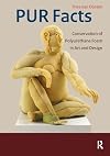 PUR Facts: Conservation of Polyurethane Foam in Art and Design (Cultural Heritage Agency of the Netherlands)