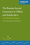 The Russian second generation in Tallinn and Kohtla-Järve the ties study in Estonia