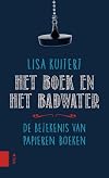 Het boek en het badwater de betekenis van papieren boeken