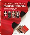 Textielgids voor modeontwerpers inspirerende leidraad bij het kiezen en ontwerpen van modestoffen