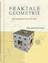 Fraktale Geometrie: Ein neuer Blick auf die Welt