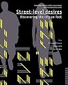Street-Level Desires- Discovering the City on Foot