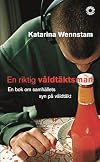 En riktig våldtäktsman : en bok om samhällets syn på våldtäkt
