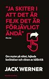 "Ja skiter i att det är fejk det är förjävligt ändå" : om myter på nätet, fejkade berättelser och vikten av källkritik