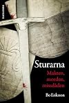 Sturarna : makten, morden, missd&aring;den