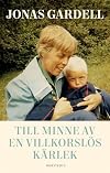 Till minne av en villkorslös kärlek