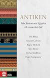 Antiken : fr&aring;n faraonernas Egypten till romarrikets fall