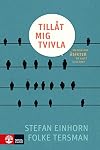 Tillåt mig tvivla : en bok om åsikter på gott och ont