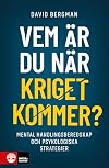 Vem är du när kriget kommer? : Mental handlingsberedskap och psykologiska strategier