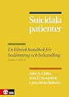 Suicidala patienter : en klinisk handbok f&ouml;r bed&ouml;mning och behandling