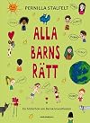 Alla barns rätt : en bilderbok om Barnkonventionen