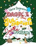 Vera Svansons dagbok för julsabotörer och snälla småsyskon