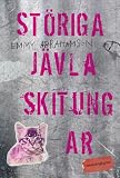 Störiga jävla skitungar