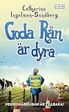 Goda r&aring;n &auml;r dyra
