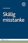 SkÀlig misstanke