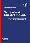 Ă
beropsbörda i dispositiva tvistemÄl : en civilprocessuell studie i anslutning till 17 kap. 3 § andra meningen RB
