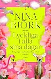 Lyckliga i alla sina dagar : om pengars och m&auml;nniskors v&auml;rde