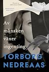 Av månsken växer ingenting