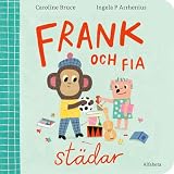Frank och Fia städar