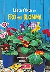 Lรคtta fakta om frรถ till blomma