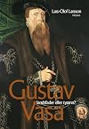 Gustav Vasa : landsfader eller tyrann?