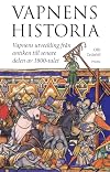 Vapnens historia : i sammandrag från antiken till 1800-talets slut