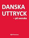 Danska uttryck - p&aring; svenska