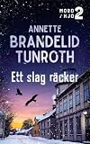 Ett slag räcker