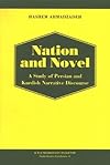 Nation & Novel: A Study of Persian & Kurdish Narrative Discourse (Studia Iranica Upsaliensia, 6)