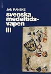 Svenska medeltidsvapen. 3