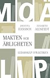 Makten och ärligheten : ledarskap i praktiken
