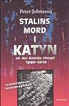 Stalins mord i Katyn och dess historiska efterspel 1940-2010