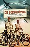De bortgl&ouml;mda : andra v&auml;rldskriget i Afrika, Asien, Oceanien och Latinamerika