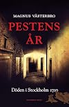 Pestens år : döden i Stockholm 1710