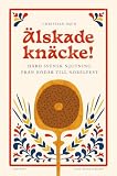 Älskade knäcke!
