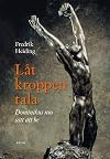 Låt kroppen tala Dominikus nio sätt att be