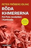 Rรถda khmererna : Pol Pots revolution i Kambodja