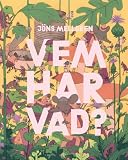Vem har vad?