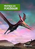 Minifakta om flygödlor