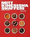 Mitt kinesiska skafferi : en guide med recept