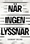 NΓ€r ingen lyssnar