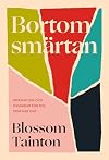 Bortom smärtan : inspiration och övningar för dig som har ont