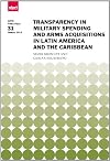 Transparency in Military Spending and Arms Acquisitions in Latin America and the Caribbean