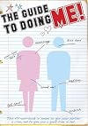 The Guide to Doing ME!: and Doing Me Right