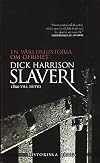 Slaveri : en v&auml;rldshistoria om ofrihet. Fr&aring;n 1800 till nutid
